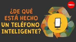 ¿De qué está hecho un teléfono inteligente? - Kim Preshoff