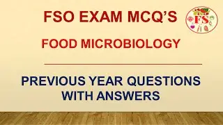 FSO EXAM MCQ'S | FOOD MICROBIOLOGY | PREVIOUS YEAR  QUESTIONS WITH ANSWERS | FOOD SCIENCE