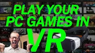 How To Play PC Games On Your Gear VR Or Google Cardboard (How to Set Up Trinus + Tridef3D)