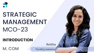 Strategic Management Introduction | MCO-23 | M.COM | IGNOU Classes Malayalam | Learnwise