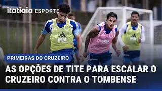 VEJA AS OPÇÕES DE TITE PARA ESCALAR O CRUZEIRO CONTRA O TOMBENSE