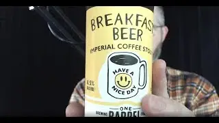 Friday Morning Beer Review: One Barrel Brewing Company Breakfast Beer Imperial Stout