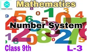 Parikh's Classes l Pre-foundation l Mathematics l Class 9th l Number System l L-3