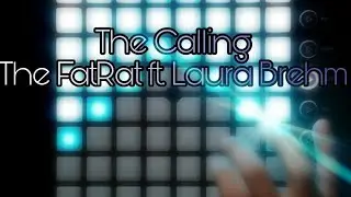 The Calling - The FatRat ft. Laura Brehm (Kaskobi Reimagination) (Launchpad Mk2/UniPad Cover)
