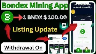 Bondex Mining App New Update 🤑 BNDX Coin listing Update || 1 Coin $ 100.00 USD 🤑