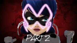 Miraculous Ladybug // Marinette Akumatized // [Part 2/3]