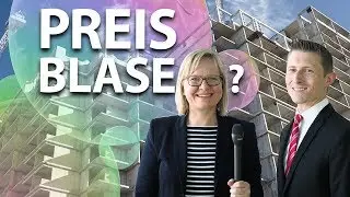 Droht eine Preisblase f&uuml;r Immobilien? Wie die Immobilienblase erkennen? Absturz der Immobilienwerte?