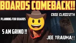 Board's comeback!! Getting over jee trauma | chemistry, maths, physics planning!!
