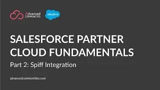 Salesforce Partner Cloud Fundamentals Part 2: Spiff Integration & Incentive Management