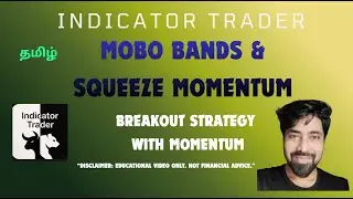 Best Volatility Breakout Setup | MOBO Bands Strategy with Squeeze Momentum | (TAMIL)