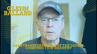 Glenn Ballard - Promotion of the Last Planner System Conference