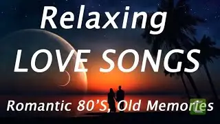 Romantic Cruisin Love Songs Collection - Sentimental Love Song Of Cruisin - Memories Love Songs Ever