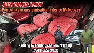 Fronx Sigma Bedding To Bedding 🔥Seat Cover💺 Fiting | Best Interior 🔥Makeover | Auto Unique Noida🤩