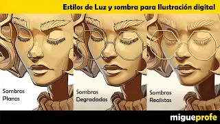 Estilos de Luz y sombra para tu ilustración digital - Curso de Dibujo y Pintura Digital - migueprofe