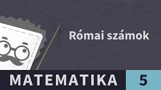 Római számok 1. Római szám átváltása | Matematika - 5. osztály