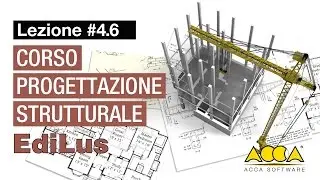 Corso Progettazione Strutturale-EdiLus-Lez. 4.6 Come assegnare i vincoli esterni
