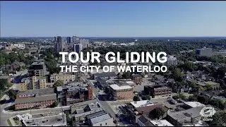 Drone Tour of Waterloo Ontario - Ep 2: Tour Gliding ~ The City of Waterloo