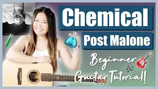Chemical - Post Malone Beginner Guitar Tutorial EASY Lesson [ Chords | Strumming | Intro Tab ] 🎸