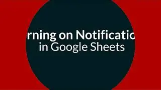 Turning on Notifications for Google Sheets/Forms