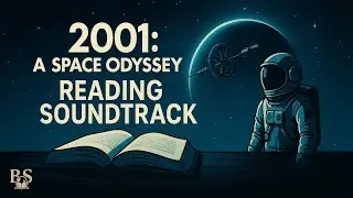 2001: A Space Odyssey Reading Soundtrack 90 Minutes