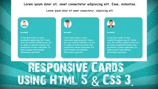 Responsive Cards using HTML 5 and CSS 3