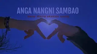 Angni_sambao_ongjaoba_❤️🥀(garo status _video)(____black_screen shot)