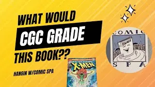 What Would CGC Grade This? Hanging Out With Jeff From Comic Spa