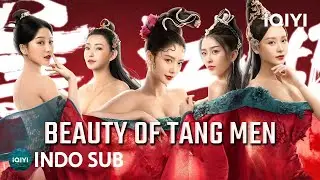 【INDO SUB】Beauty of Tang Men | Aksi/Fantasi/Monster | iQIYI Film Tiongkok