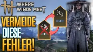 ⚠️ Where Winds Meet: Diese Fehlentscheidungen kosten dich Progress – vermeide sie 🗡️📉