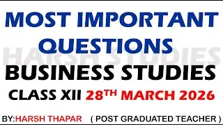 20 MOST IMPORTANT QUESTIONS BUSINESS STUDIES CLASS XII 2026 BOARDS | 28 MAR 2026 EXAM BST CLASS 12.