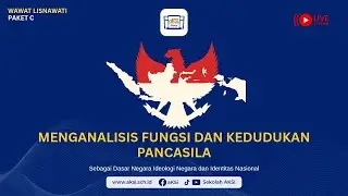 *PAKET C* PPKN Menganalisis fungsi dan Kedudukan Pancasila