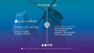 Kscope Podcast Episode 180 - Maiah Wynne & Alex Lifeson - Envy Of None