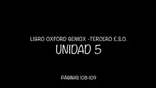 Tercero E.S.O. - Libro Oxford GENiOX Unidad 5 - Página 108-109