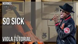 How to play So Sick by Ne Yo on Viola (Tutorial)