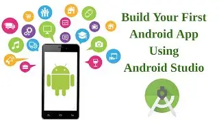 Build Your First Android App