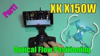 XK X150W With Optical Flow Positioning - Full Review, part 1