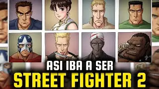 Asi iba a ser STREET FIGHTER II 😱