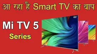 Mi TV 5 Series Launch In India