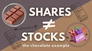 Shares aur Stocks mein Fark Kya Hai? (Chocolate Example)