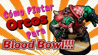 Pintando Orcos para Blood Boowl. Sencillo y Rápido!! Celebramos Orktober!!