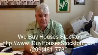 I Buy Houses Stockton CA Call (209) 481-7780 We Buy Houses Stockton CA