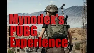 PUBG Mynodex's experience
