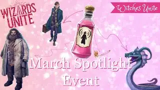 [GUIDE] March Spotlight Event in Harry Potter: Wizards Unite!
