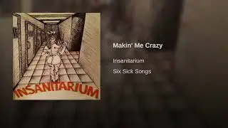 Makin' Me Crazy