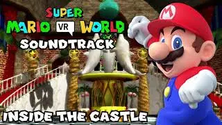 Mario VR World Soundtrack - Inside the Castle Walls