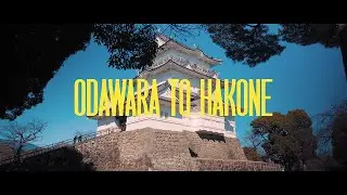Odawara to Hakone - Cinematic Japan Travel Video