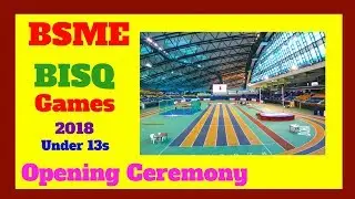BSME games opening ceremony 2018 u13 at Aspire Dome Doha Qatar BISQ