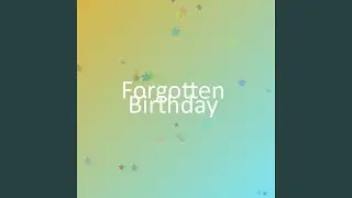 Forgotten Birthday