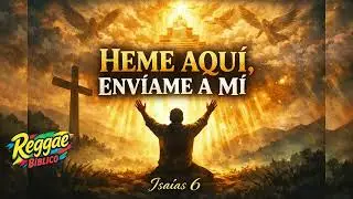 📖 Heme aquí, envíame a mí (Isaías: 6)