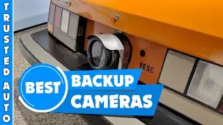 Best Backup Camera 2023 - Top 5 Best Backup Cameras 2023